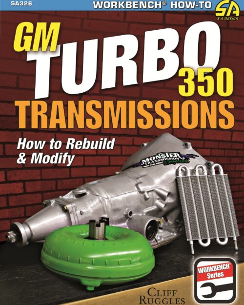 GM Turbo 350 Trans How To Rebuild and Modify